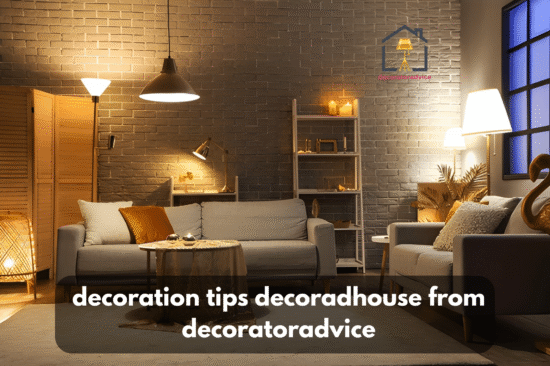 decoration tips decoradhouse from decoratoradvice