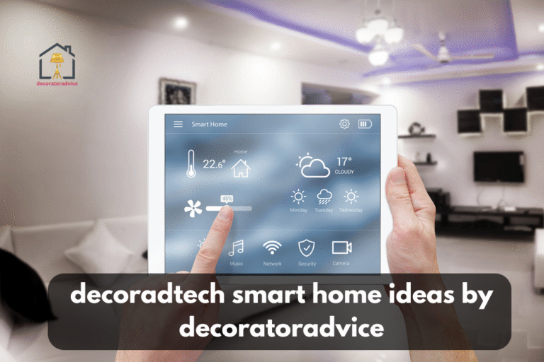 decoradtech smart home ideas by decoratoradvice