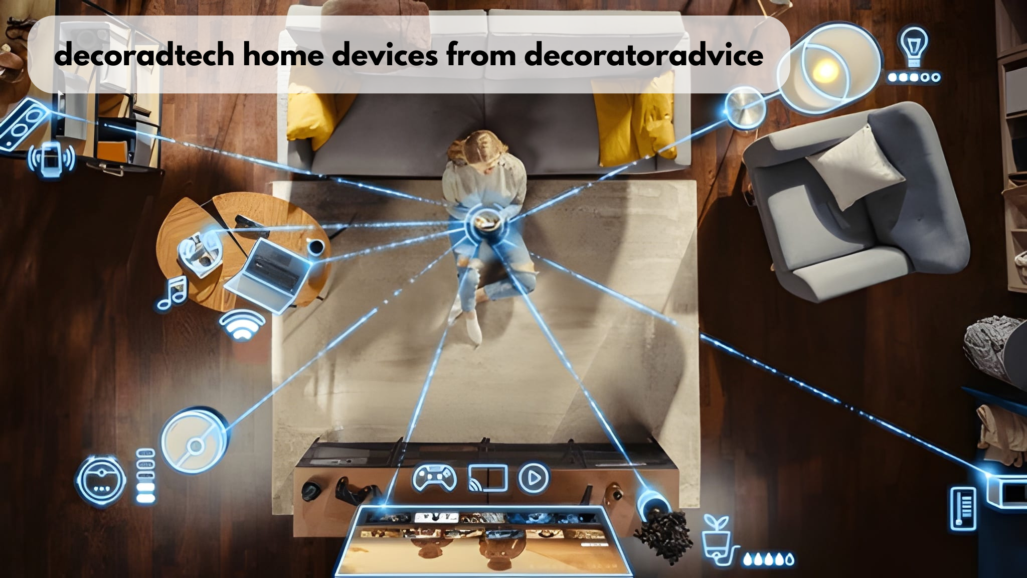 decoradtech home devices from decoratoradvice