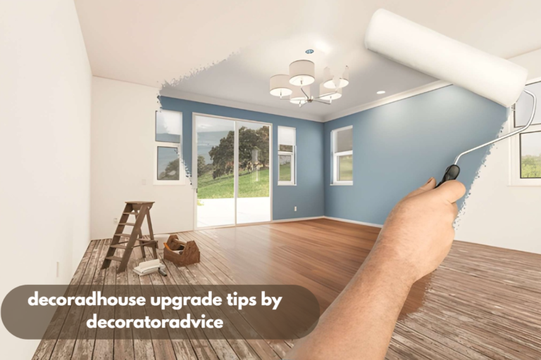 decoradhouse upgrade tips by decoratoradvice
