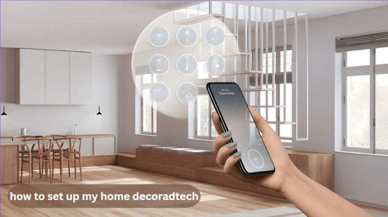 how to set up my home decoradtech