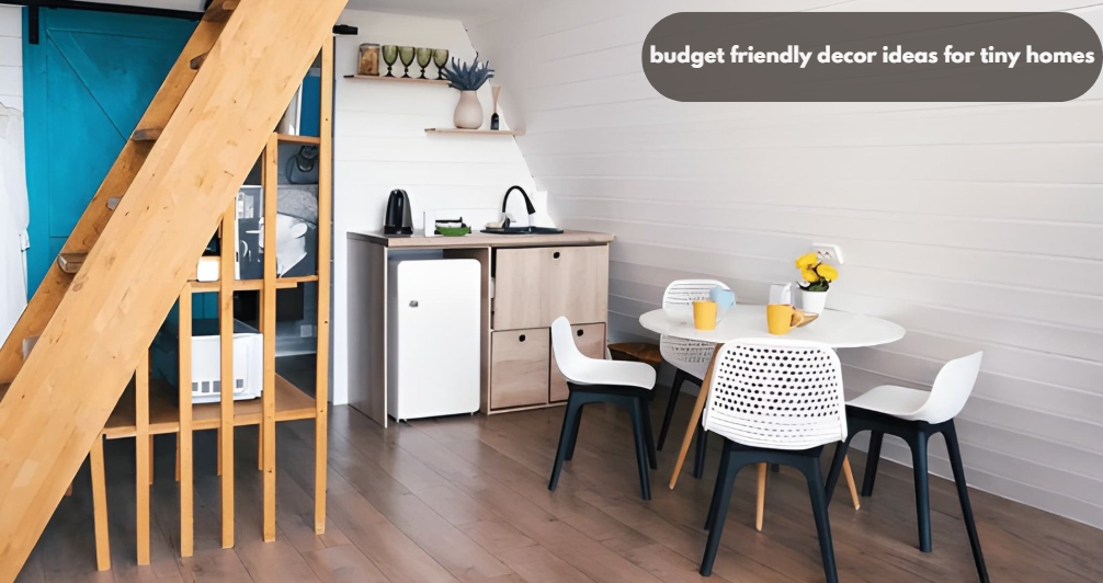 budget friendly decor ideas for tiny homes