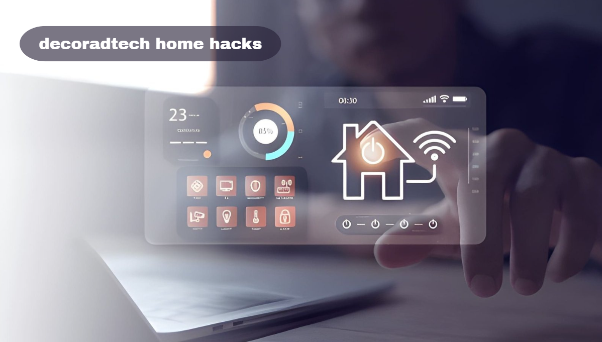 decoradtech home hacks
