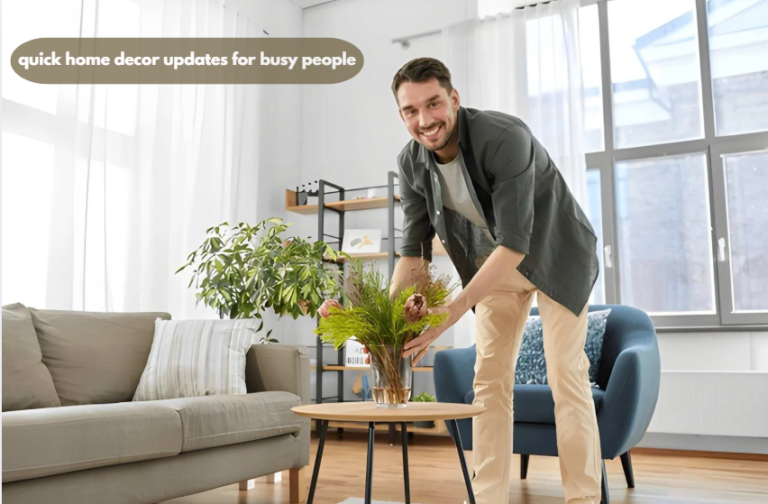 quick home decor updates for busy people