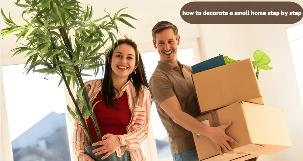 how to decorate a small home step by step
